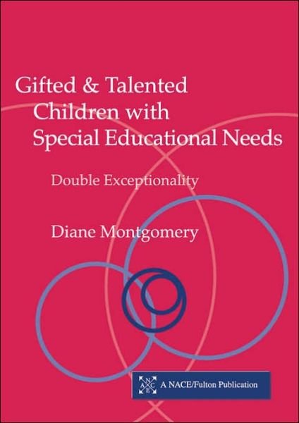 Gifted and Talented Children with Special Educational Needs: Double Exceptionality - Diane Montgomery - Livros - Taylor & Francis Ltd - 9781853469541 - 20 de junho de 2003