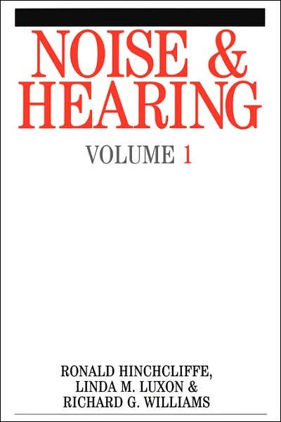 Cover for Hinchcliffe, Ron (Institute of Laryngology and Otology, London) · Noise and Hearing (Paperback Bog) [Volume 1 edition] (2001)
