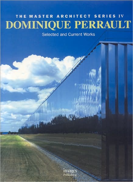 Cover for The Images Publishing Group · Dominique Perrault: Selected and Current Works - Master Architect Series IV (Hardcover Book) (1999)