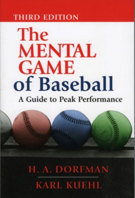 Cover for H.A. Dorfman · The Mental Game of Baseball: A Guide to Peak Performance (Paperback Book) [Third edition] (2002)