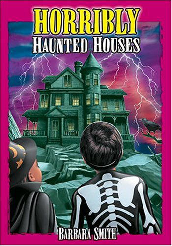 Cover for Barbara Smith · Horribly Haunted Houses: True Ghost Stories (Paperback Book) [First edition] (2024)