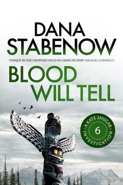 Cover for Dana Stabenow · Blood Will Tell - A Kate Shugak Investigation (Taschenbuch) (2013)