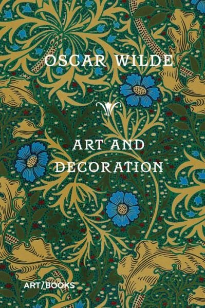 Cover for Oscar Wilde · Art and Decoration: Being Extracts from Reviews and Miscellanies - Art / Books Vintage Classics (Innbunden bok) (2022)