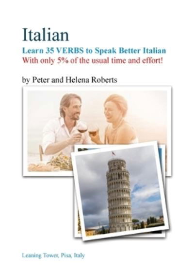 Cover for Peter Roberts · ITALIAN - Learn 35 VERBS to speak Better Italian (Pocketbok) (2021)