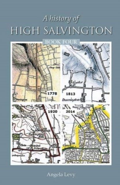 A History of High Salvington Book 4 - Angela Levy - Books - Verite CM Ltd - 9781910719541 - December 6, 2017