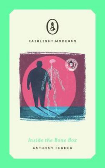 Cover for Anthony Ferner · Inside the Bone Box - Fairlight Moderns (Paperback Book) (2018)