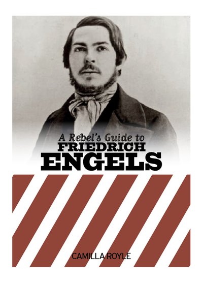 Cover for Camilla Royale · A Rebel's Guide to Friedrich Engels (Pocketbok) (2020)