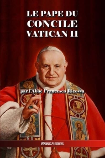 Cover for Abbe Francesco Ricossa · Le Pape du Concile Vatican II (Paperback Book) (2020)