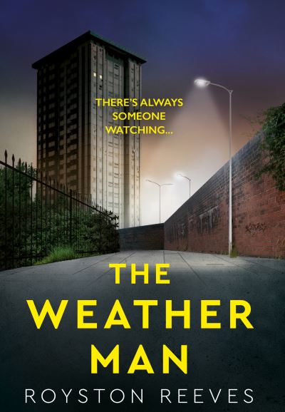 Cover for Royston Reeves · The Weatherman: A fast paced, tense thriller that you won't be able to put down (Hardcover Book) (2023)