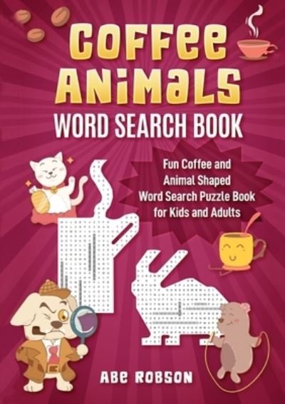 Cover for Abe Robson · Coffee Animals Word Search Book (Taschenbuch) (2020)