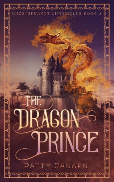 Cover for Patty Jansen · The Dragon Prince - Ghostspeaker Chronicles (Paperback Book) (2018)