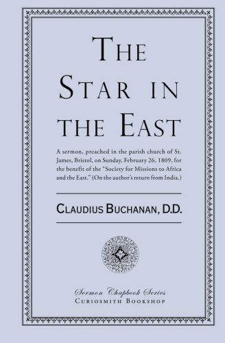 The Star in the East - Claudius Buchanan D.d. - Książki - Curiosmith - 9781935626541 - 8 maja 2012