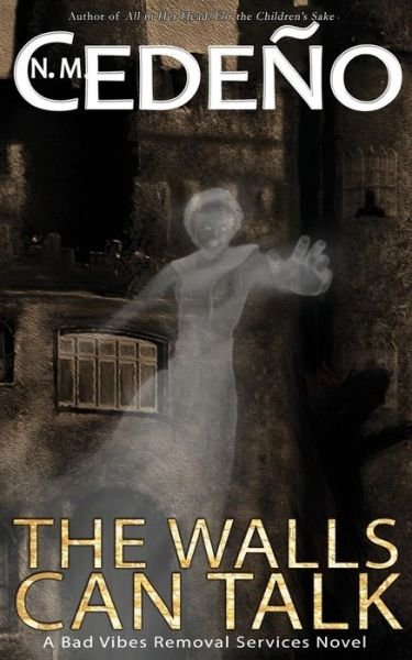 Cover for N M Cedeno · The Walls Can Talk (Taschenbuch) (2017)