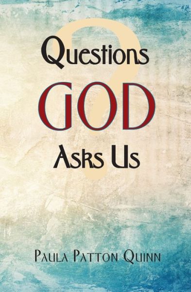 Cover for Paula Patton Quinn · Questions God Asks Us (Paperback Book) (2021)