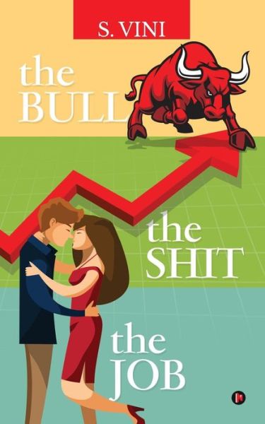 Cover for S. Vini · The Bull The Shit The Job (Paperback Book) (2017)