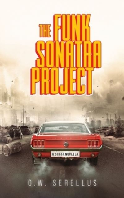 Cover for O W Serellus · The Funk Sonatra Project (Paperback Book) (2019)