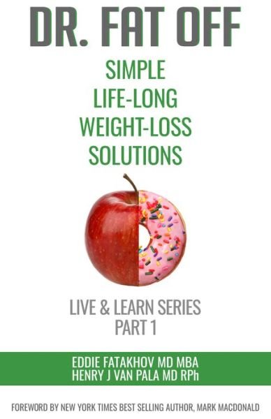Cover for Dr. Eddie Fatakhov · Dr. Fat Off: Simple Life-Long Weight-Loss Solutions: Live &amp; Learn Series Part 1 - Live &amp; Learn (Gebundenes Buch) (2019)