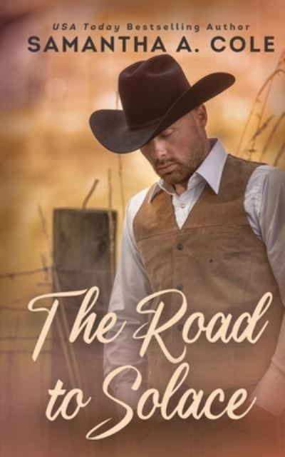 The Road to Solace - Samantha a Cole - Books - Suspenseful Seduction Publishing - 9781948822541 - May 25, 2017