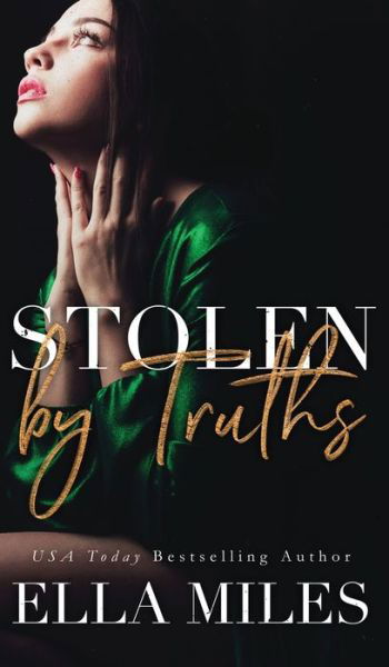 Cover for Ella Miles · Stolen by Truths - Truth or Lies (Hardcover Book) (2020)