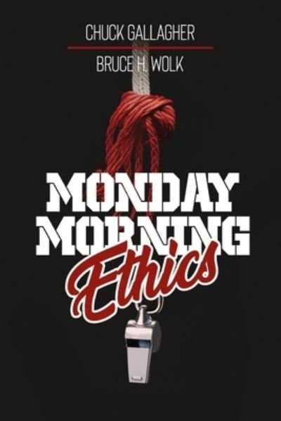 Chuck Gallagher · Monday Morning Ethics (Buch) (2023)