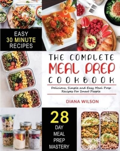 Cover for Diana Wilson · The Complete Meal Prep Cookbook (Paperback Book) (2020)
