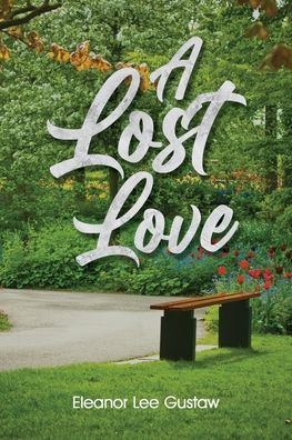 Cover for Eleanor Lee Gustaw · A Lost Love (Paperback Book) (2021)