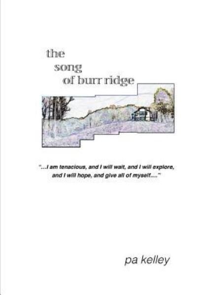 Cover for Pa Kelley · The Song of Burr Ridge (Pocketbok) (2018)