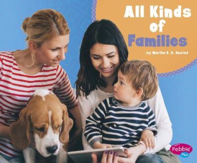 All Kinds of Families - Martha E H Rustad - Books - PEBBLE BOOKS - 9781977110541 - January 8, 2019