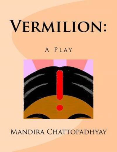 Cover for Mandira Chattopadhyay · Vermillion:: A Play (Book) (2017)