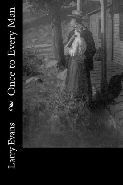 Cover for Larry Evans · Once to Every Man (Paperback Book) (2017)