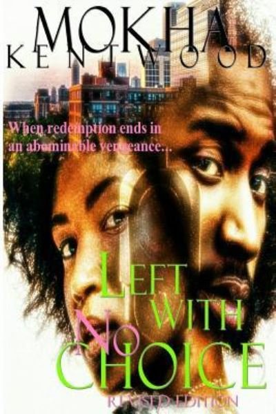 Cover for Mokha Kentwood · Left With No Choice (Paperback Book) (2017)