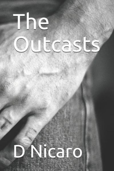 Cover for D D Nicaro · The Outcasts (Paperback Book) (2018)