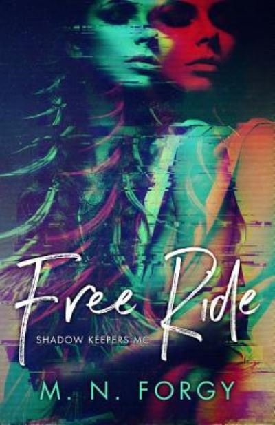 Cover for M N Forgy · Free Ride (Pocketbok) (2017)