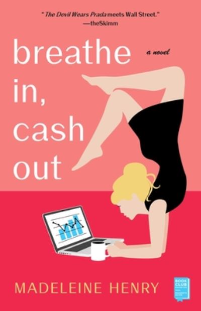 Cover for Madeleine Henry · Breathe In, Cash Out: A Novel (Paperback Book) (2020)