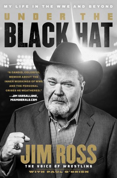 Under the Black Hat: My Life in the WWE and Beyond - Jim Ross - Książki - Simon & Schuster - 9781982130541 - 8 lipca 2021