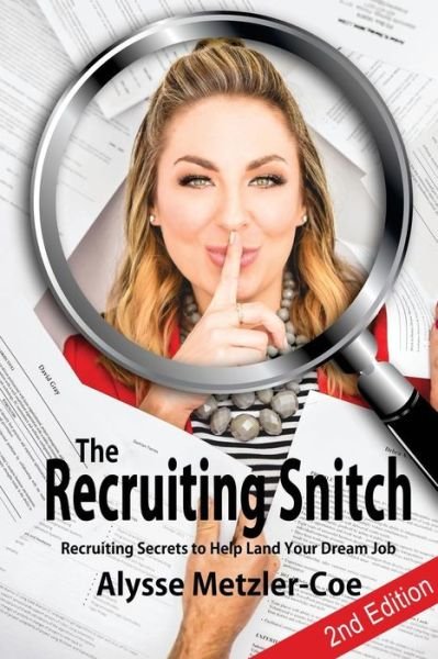 Cover for Mrs. Alysse Metzler-Coe · The Recruiting Snitch, 2nd Edition (Paperback Book) (2018)