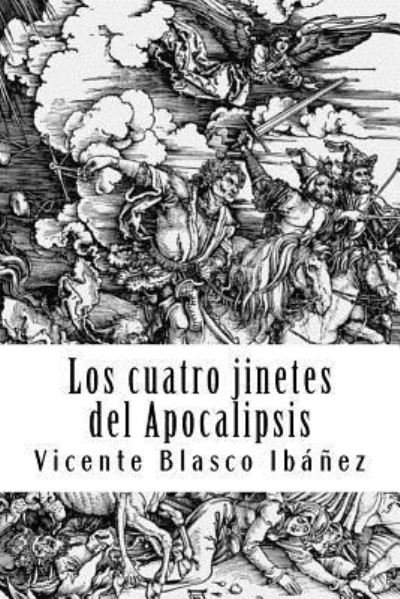 Cover for Vicente Blasco Ibanez · Los cuatro jinetes del Apocalipsis (Paperback Book) (2018)