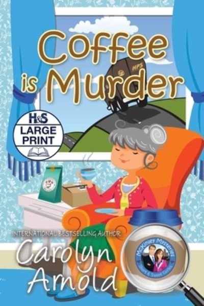 Cover for Carolyn Arnold · Coffee is Murder - McKinley Mysteries: Short &amp; Sweet Cozies (Taschenbuch) [Large type / large print edition] (2020)