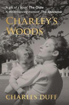 Cover for Charles Duff · Charley's Woods: Sex, Sorrow &amp; a Spiritual Quest in Snowdonia (Paperback Book) (2019)