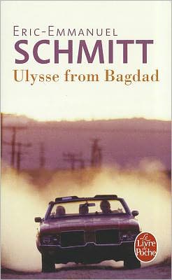 Cover for Eric-emmanuel Schmitt · Ulysse from Bagdad (Le Livre De Poche) (French Edition) (Taschenbuch) [French edition] (2010)