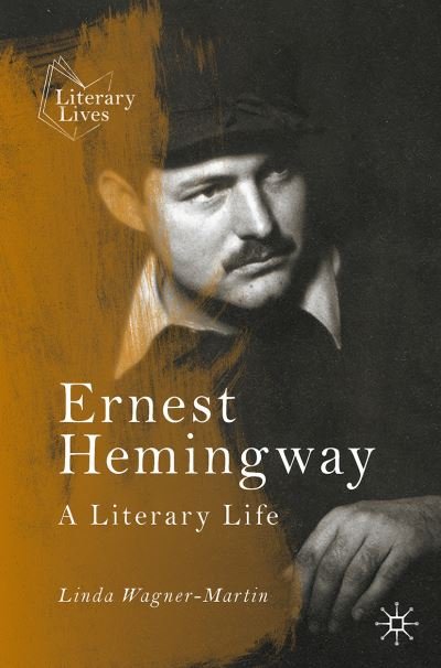 Cover for Linda Wagner-Martin · Ernest Hemingway: A Literary Life - Literary Lives (Paperback Book) [2nd ed. 2021 edition] (2022)