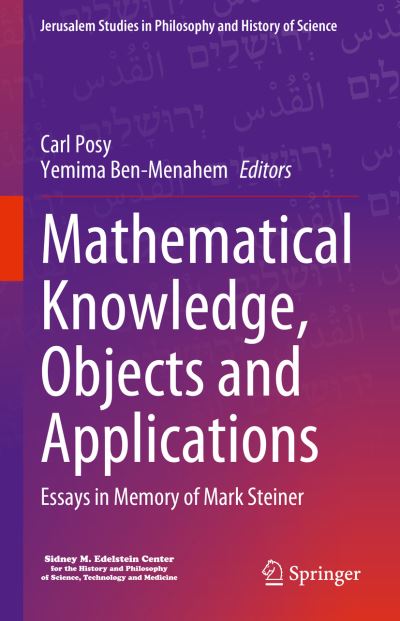 Cover for Carl Posy · Mathematical Knowledge, Objects and Applications: Essays in Memory of Mark Steiner - Jerusalem Studies in Philosophy and History of Science (Hardcover Book) [2023 edition] (2023)