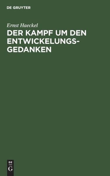Cover for Ernst Haeckel · Der Kampf Um Den Entwickelungs-Gedanken (Hardcover Book) (1905)