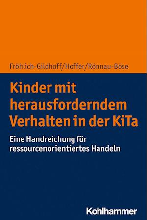 Kinder Mit Herausforderndem Verhalten in Der Kita - Klaus Frohlich-Gildhoff - Boeken - Kohlhammer - 9783170379541 - 15 september 2021