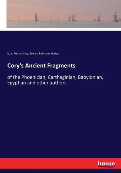 Cory's Ancient Fragments - Isaac Preston Cory - Libros - Hansebooks - 9783337239541 - 12 de julio de 2017