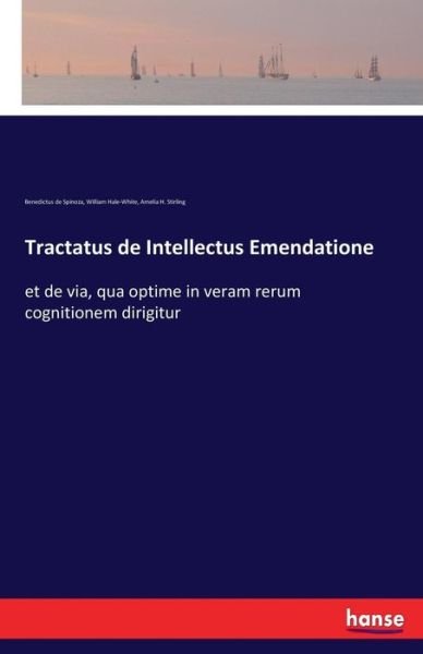 Tractatus de Intellectus Emenda - Spinoza - Livros -  - 9783337367541 - 26 de outubro de 2017