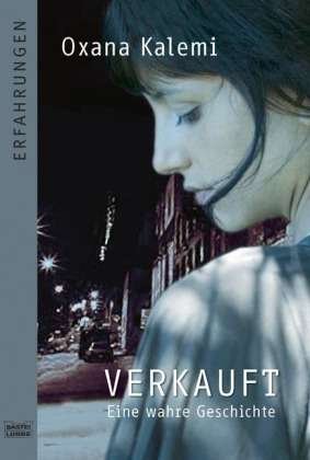 Cover for Oxana Kalemi · Bastei Lübbe.61654 Kalemi.Sie.verkauft (Buch)