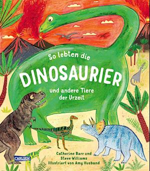 Cover for Catherine Barr · So lebten die Dinosaurier und andere Tiere der Urzeit (Buch) (2024)