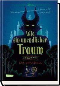 Cover for Liz Braswell · Disney - Twisted Tales: Wie ein unendlicher Traum (Innbunden bok) (2021)