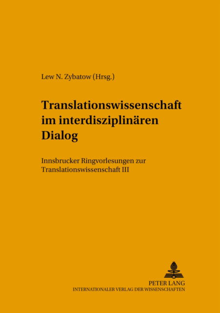 Cover for Translationswissenschaft im interdisziplinaeren Dialog: Innsbrucker Ringvorlesungen zur Translationswissenschaft III (Paperback Book) (2005)